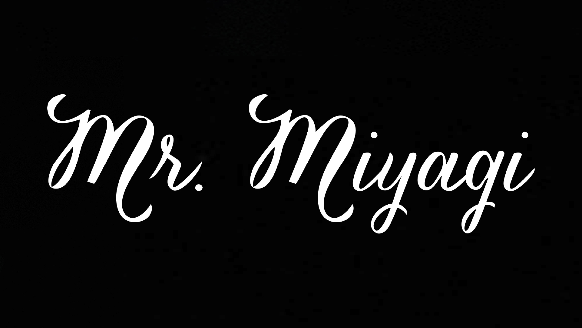 Mr. Miyagi